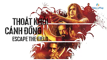 Thoát Khỏi Cánh Đồng