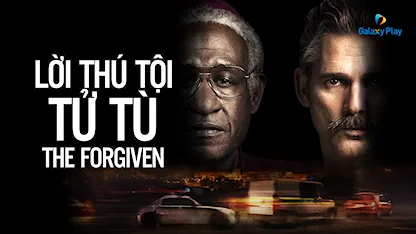 Lời Thú Tội Tử Tù - 22 - Roland Joffé - Forest Whitaker - Eric Bana - Jeff Gum - Rob Gough - Debbie Sherman