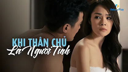 Khi Thân Chủ Là Người Tình 2019 - 02 - Đặng Minh Quốc - Dương Cẩm Lynh - Quang Sự - Thùy Trang - Võ Hiệp - Ngân Quỳnh