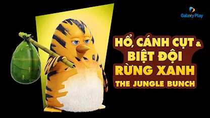 Hổ Cánh Cụt Và Biệt Đội Rừng Xanh 2017