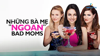 Những Bà Mẹ "Ngoan" 2016 - 15 - Jon Lucas - Mila Kunis - Kathryn Hahn - Kristen Bell - Xanthus Valan
