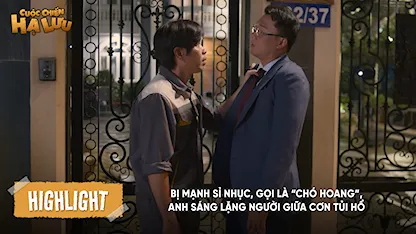 Bị Mạnh sỉ nhục, gọi là “chó hoang”, anh Sáng lặng người giữa cơn tủi hổ