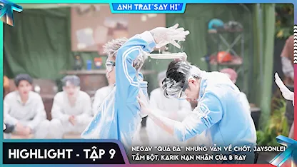 [Highlight Tập 9] NEGAV "quá đà" nhưng vẫn về chót, Jaysonlei tắm bột, Karik nạn nhân của B Ray