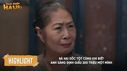 Bà Hai sốc tột cùng khi biết anh Sáng định giấu 200 triệu một mình