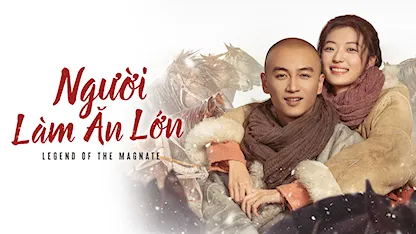 Người Làm Ăn Lớn - 03 - Trương Đĩnh - Trần Hiểu - Tôn Thiên - La Nhất Châu - Lý Thuần - Huỳnh Chí Trung - Chu Á Văn - Hướng Hàm Chi - Ngô Việt