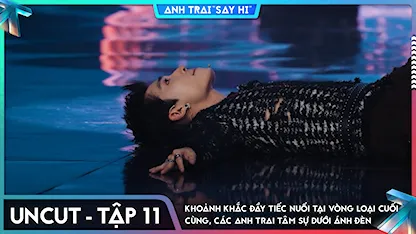 [Uncut Tập 11] Khoảnh khắc đầy tiếc nuối tại vòng loại cuối cùng, các Anh Trai tâm sự dưới ánh đèn