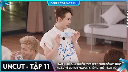 [Uncut Tập 11] Màn khui quà nhiều "secret", "hội đồng" ngơ ngác vì CONGB Mason không thể tách rời