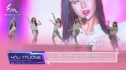 [BTS Concert] Bắc Thang Lên Hỏi Ông Trời được trình diễn độc quyền tại Em Xinh Say Hi Concert