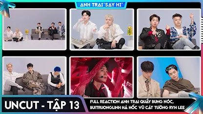 [Uncut Tập 13] Full reaction Anh Trai quẩy bung nóc, buitruonglinh há hốc Vũ Cát Tường Ryn Lee