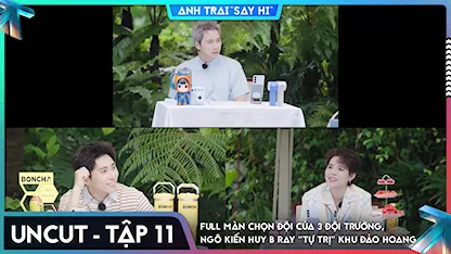[Uncut Tập 11] Full màn chọn đội của Sơn.K Vũ Cát Tường Karik, Ngô Kiến Huy B Ray "tự trị" khu đảo hoang