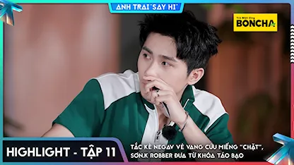 Anh Trai Say Hi 2025 - [Highlight Tập 11] Tắc kè Negav vẻ vang cứu miếng "chặt", Sơn.K Robber đưa từ khóa táo bạo
