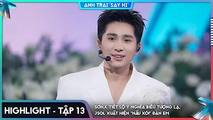 [Highlight Tập 13] Sơn.K tiết lộ ý nghĩa biểu tượng lạ, JSOL xuất hiện “nấu xói” đàn em