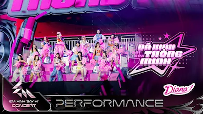 Em Xinh Say Hi Concert - Đã Xinh Lại Còn Thông Minh