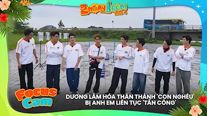 Dương Lâm hóa thân thành 'con nghêu' bị anh em liên tục 'tấn công'