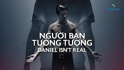 Người Bạn Tưởng Tượng - 01 - Adam Egypt Mortimer - Miles Robbins - Patrick Schwarzenegger - Sasha Lane - Hannah Marks