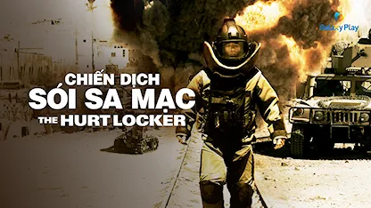 Chiến Dịch Sói Sa Mạc - 13 - Kathryn Bigelow - Jeremy Renner - Anthony Mackie - Brian Geraghty - Guy Pearce