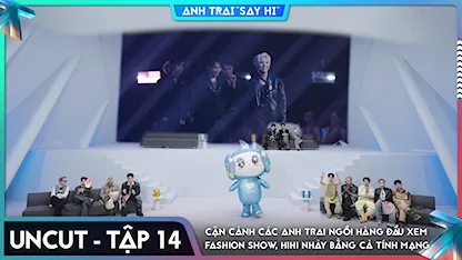 [Uncut Tập 14] Cận cảnh các Anh Trai ngồi hàng đầu xem fashion show, HiHi nhảy bằng cả tính mạng