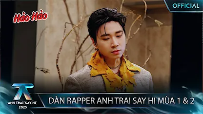 [Playlist] Dàn Rapper Anh Trai Say Hi mùa 1 & 2 với loạt hit công phá mọi BXH