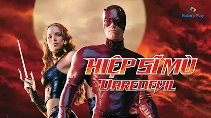 Hiệp Sĩ Mù 2003 - 24 - Mark Steven Johnson - Ben Affleck - Jennifer Garner - Colin Farrell - Michael Clarke Duncan