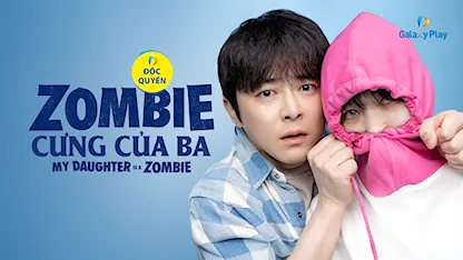 Zombie Cưng Của Ba - 11 - Pil Gam Sung - Jo Jung Suk - Lee Jung Eun - Jo Yeo Jeong - Yoon Kyung Ho - Choi Yu Ri