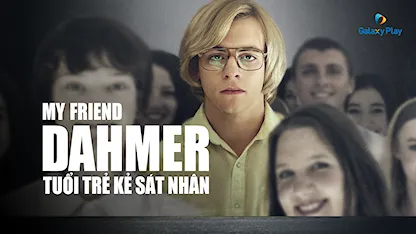 Dahmer: Tuổi Trẻ Kẻ Sát Nhân