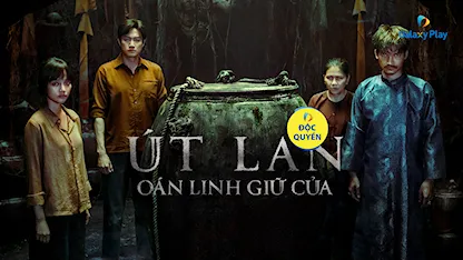 Út Lan: Oán Linh Giữ Của