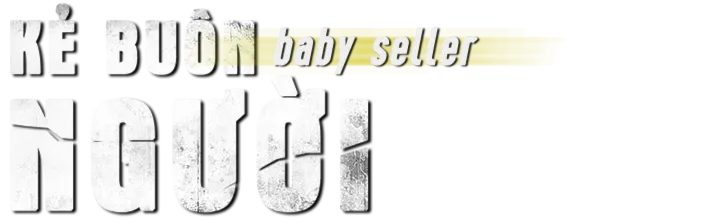 Kẻ Buôn Người - Baby Sellers
