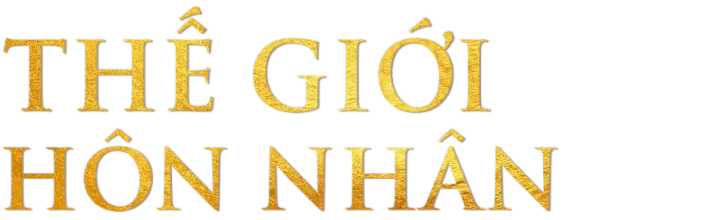 Thế Giới Hôn Nhân - The World Of Married