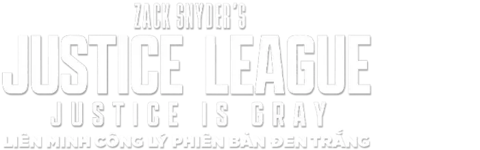 Liên Minh Công Lý Phiên Bản Của Zack Snyder (Đen Trắng)