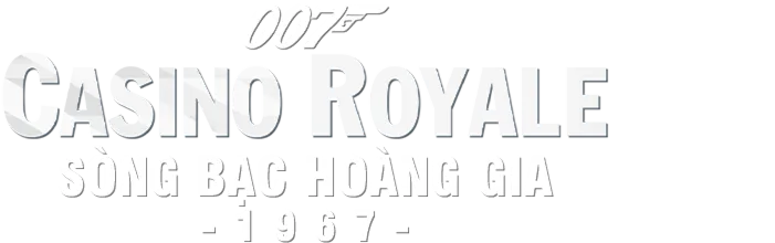 Điệp Viên 007: Sòng Bạc Hoàng Gia 1967