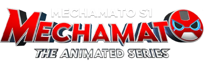 Mechamato Phần 1