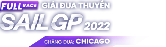 Giải Đua Thuyền SailGP 2022 - Chặng Chicago