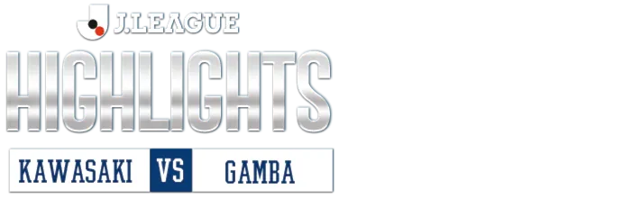Highlights Kawasaki - Gamba (Vòng 21 - VĐQG Nhật Bản 2022)
