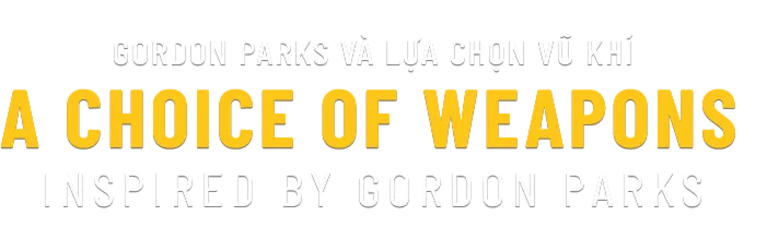 Gordon Parks Và Lựa Chọn Vũ Khí