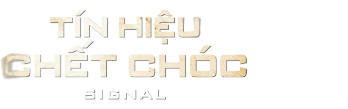 Tín Hiệu Chết Chóc - Signal