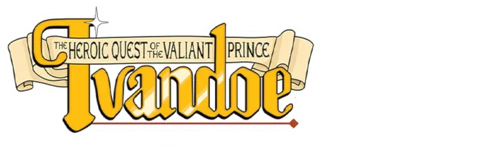 Sứ Mệnh Anh Hùng Của Hoàng Tử Dũng Cảm Ivandoe - Phần 1