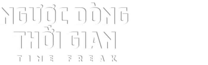 Ngược Dòng Thời Gian Ngược Dòng Thời Gian