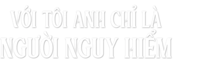 Với Tôi Anh Chỉ Là Người Nguy Hiểm