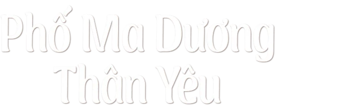 Phố Ma Dương Thân Yêu
