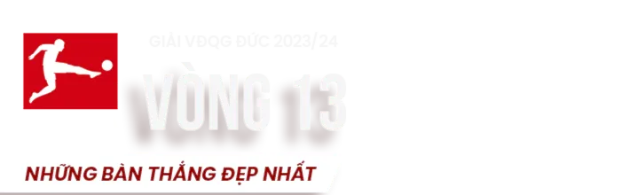 Những Bàn Thắng Đẹp Nhất Vòng 13 Giải VĐQG Đức 2023/24