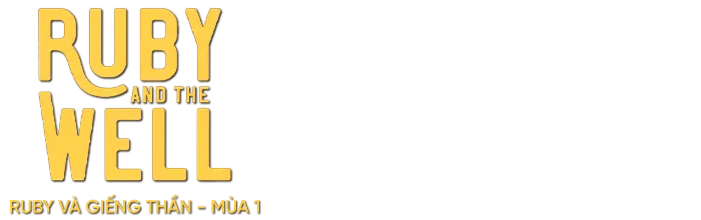 Ruby Và Giếng Thần - Mùa 1