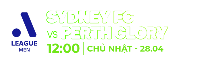Sydney FC - Perth Glory (Vòng 26 - Giải VĐQG Úc 2023/24)