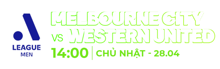 Melbourne City - Western United (Vòng 26 - Giải VĐQG Úc 2023/24)
