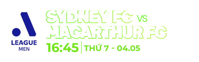 Sydney FC - Macarthur (Vòng Play-off - Giải VĐQG Úc 2023/24)