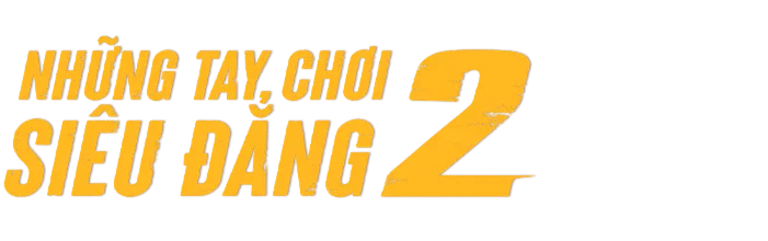Những Tay Chơi Siêu Đẳng 2