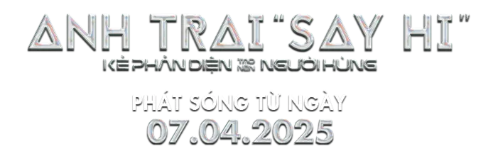 Anh Trai "Say Hi": Kẻ Phản Diện Tạo Nên Người Hùng