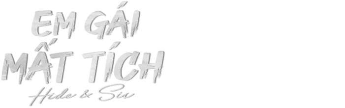 Em Gái Mất Tích