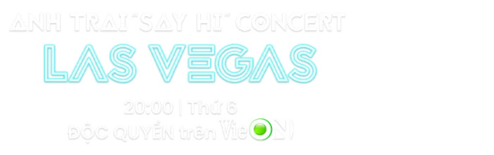 Anh Trai "Say Hi" Concert Las Vegas