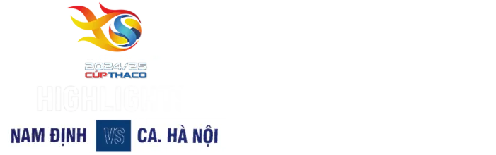 Highlights Thép Xanh Nam Định - Công An Hà Nội | Siêu Cúp Quốc gia 2024/25 - Cúp Thaco