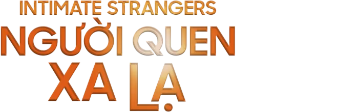 Người Quen Xa Lạ